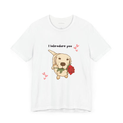 Cute Lab Puppy Love Tee, I Labradore You Shirt, Gifts for Dog Lovers, Valentines Day, Pet Owner Gift, Unisex Tee