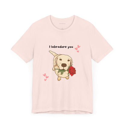 Cute Lab Puppy Love Tee, I Labradore You Shirt, Gifts for Dog Lovers, Valentines Day, Pet Owner Gift, Unisex Tee