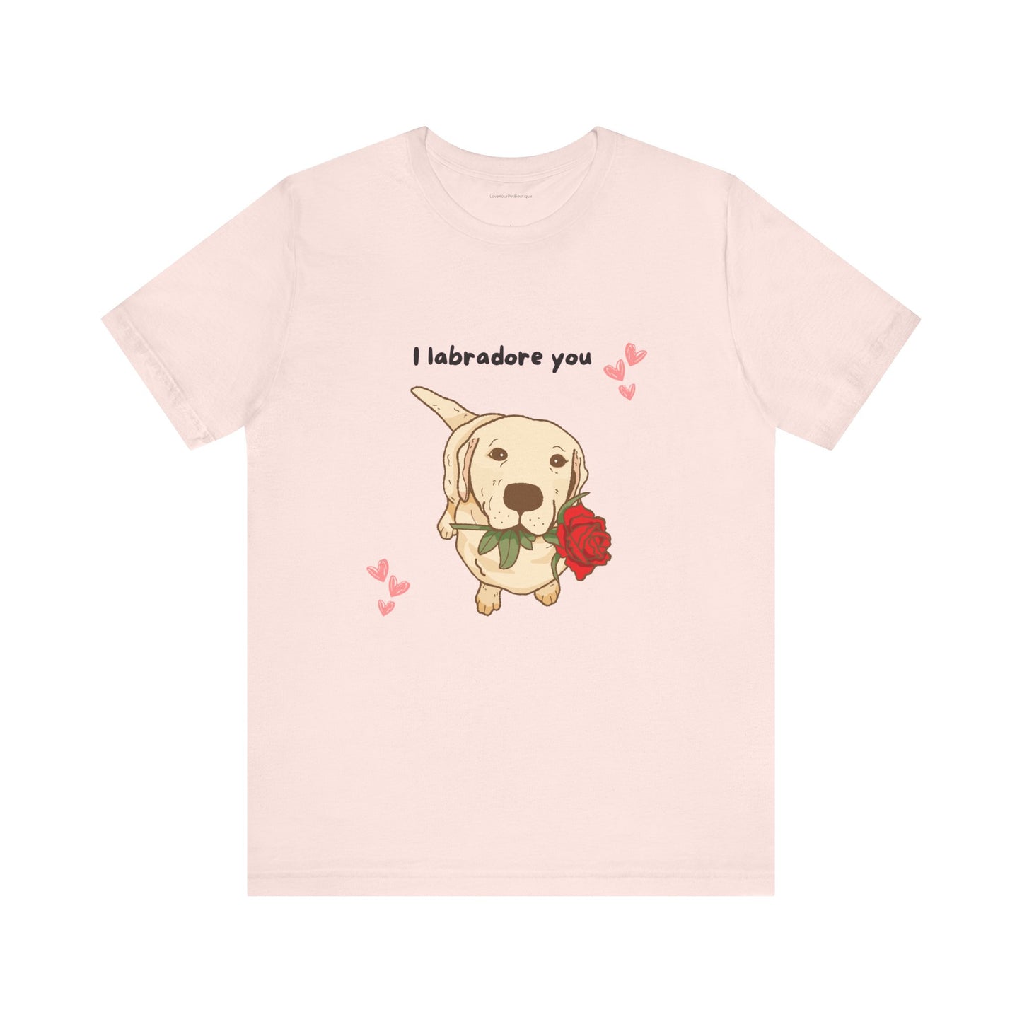 Cute Lab Puppy Love Tee, I Labradore You Shirt, Gifts for Dog Lovers, Valentines Day, Pet Owner Gift, Unisex Tee